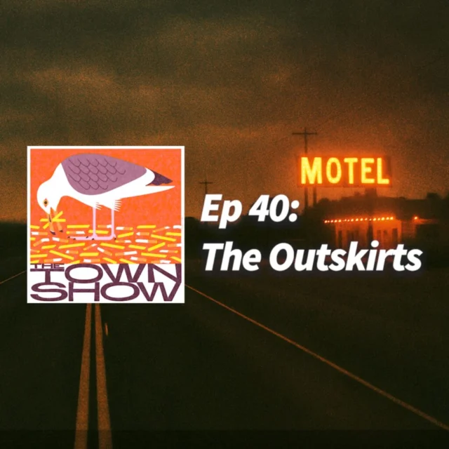 Episode artwork for Ep 40: The Outskirts